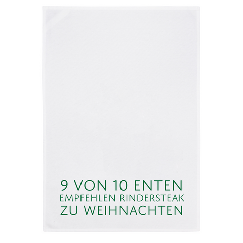 Geschirrtuch weiß mit grünem Schriftzug "9 von 10 Enten empfehlen Rindersteak zu Weihnachten"